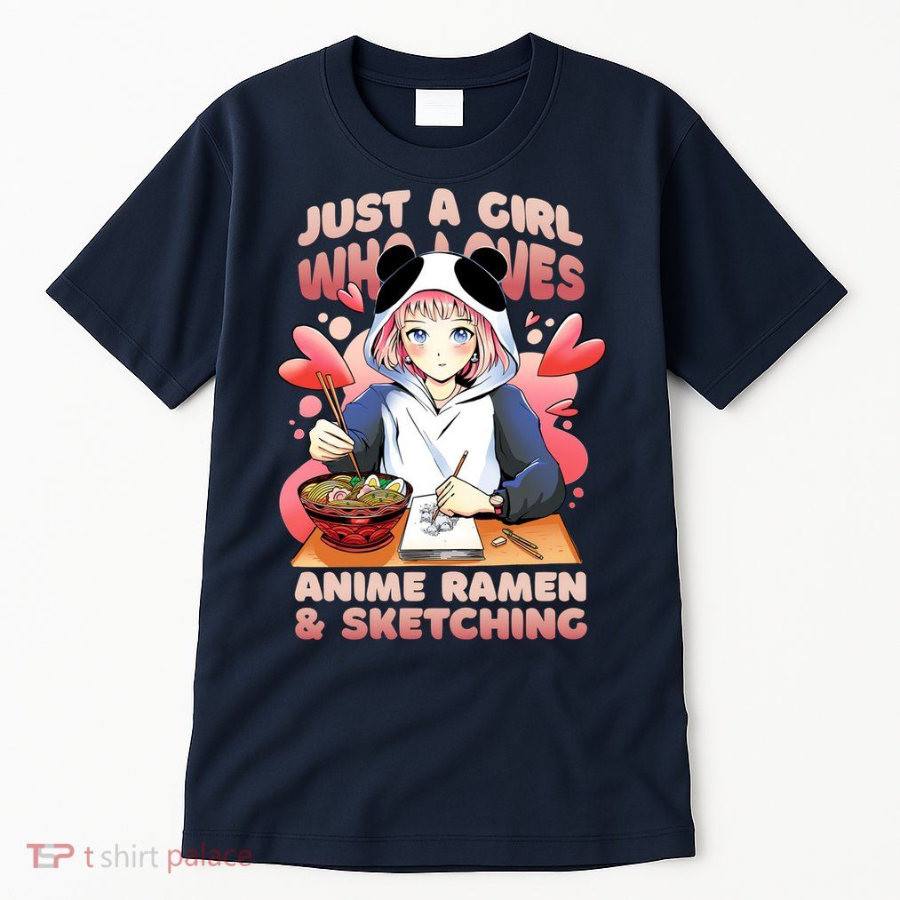 Just A Girl Who Loves Anime Ramen And Sketching Tall T-Shirt