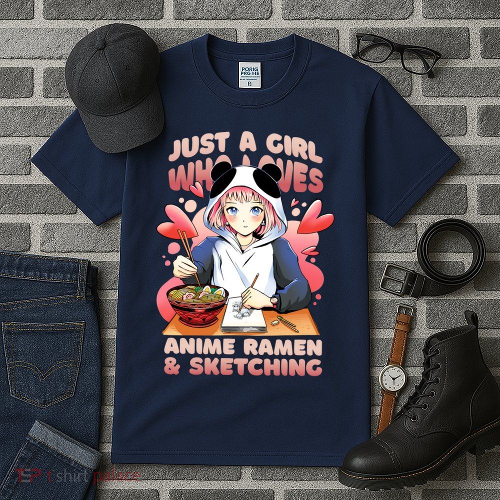 Just A Girl Who Loves Anime Ramen And Sketching Tall T-Shirt