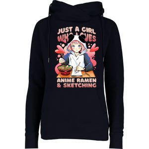 Just A Girl Who Loves Anime Ramen And Sketching Womens Funnel Neck Pullover Hood