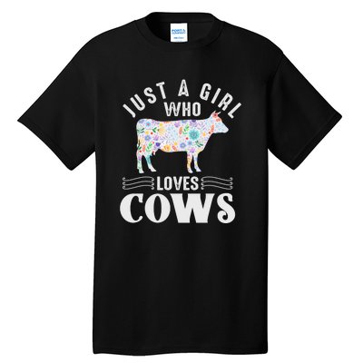 Just A Girl Who Loves Cows Tall T-Shirt