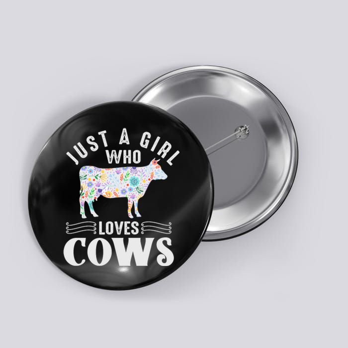 Just A Girl Who Loves Cows Button