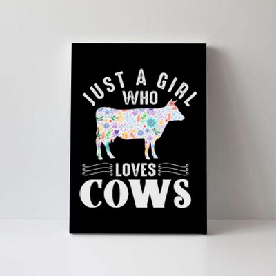 Just A Girl Who Loves Cows Canvas