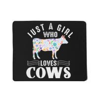 Just A Girl Who Loves Cows Mousepad