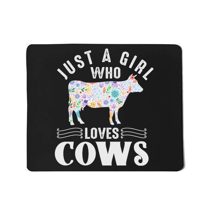 Just A Girl Who Loves Cows Mousepad