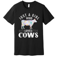 Just A Girl Who Loves Cows Premium T-Shirt