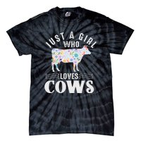 Just A Girl Who Loves Cows Tie-Dye T-Shirt