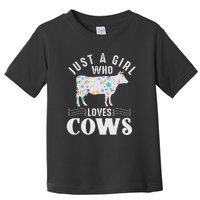 Just A Girl Who Loves Cows Toddler T-Shirt