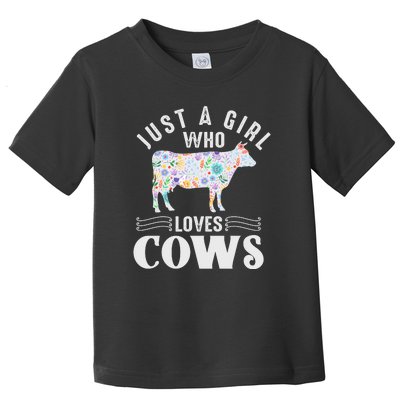 Just A Girl Who Loves Cows Toddler T-Shirt