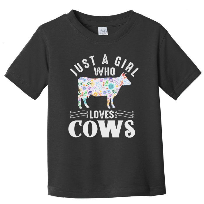 Just A Girl Who Loves Cows Toddler T-Shirt