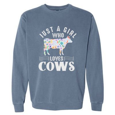 Just A Girl Who Loves Cows Garment-Dyed Sweatshirt