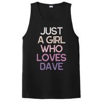 Just A Girl Who Loves Dave Name PosiCharge Competitor Tank