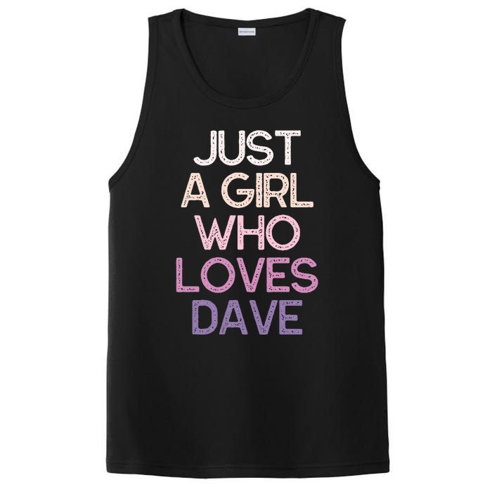 Just A Girl Who Loves Dave Name PosiCharge Competitor Tank