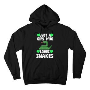 Just A Girl Who Loves Snakes Snake Lover Gift Tall Hoodie