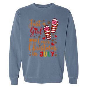 Just A Girl Who Loves Christmas In July Garment-Dyed Sweatshirt