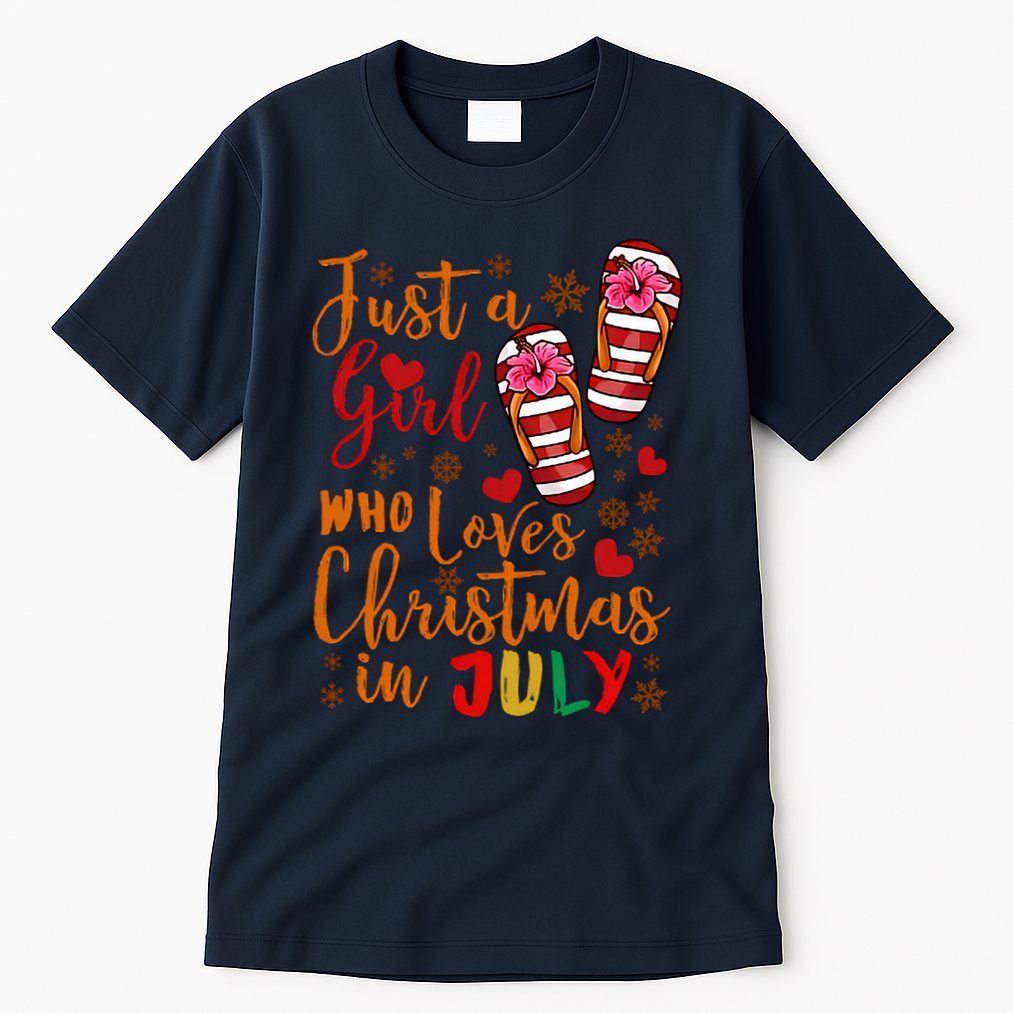 Just A Girl Who Loves Christmas In July Tall T-Shirt