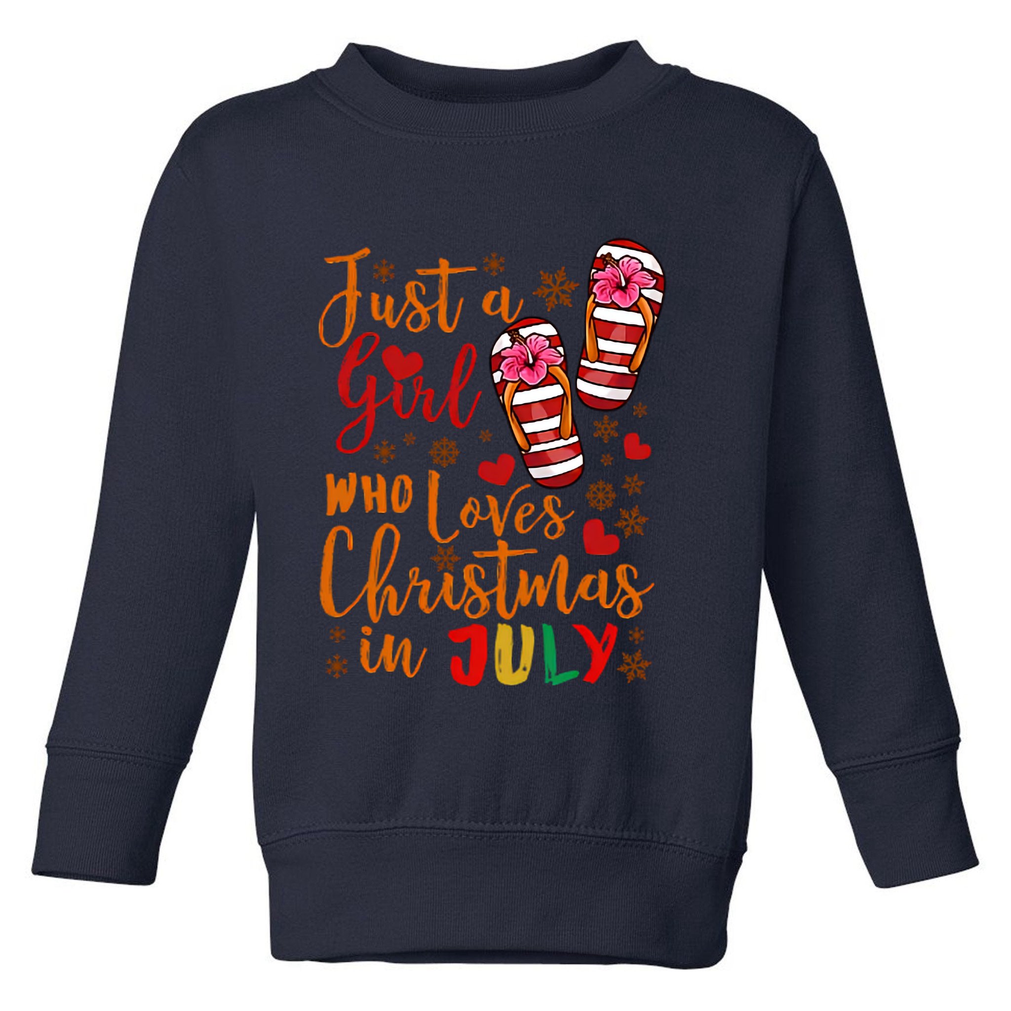 Just A Girl Who Loves Christmas In July Toddler Sweatshirt