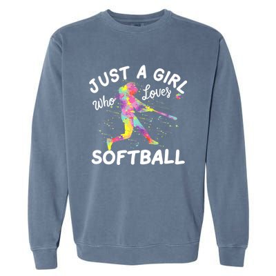 Just A Girl Who Loves Softball Garment-Dyed Sweatshirt