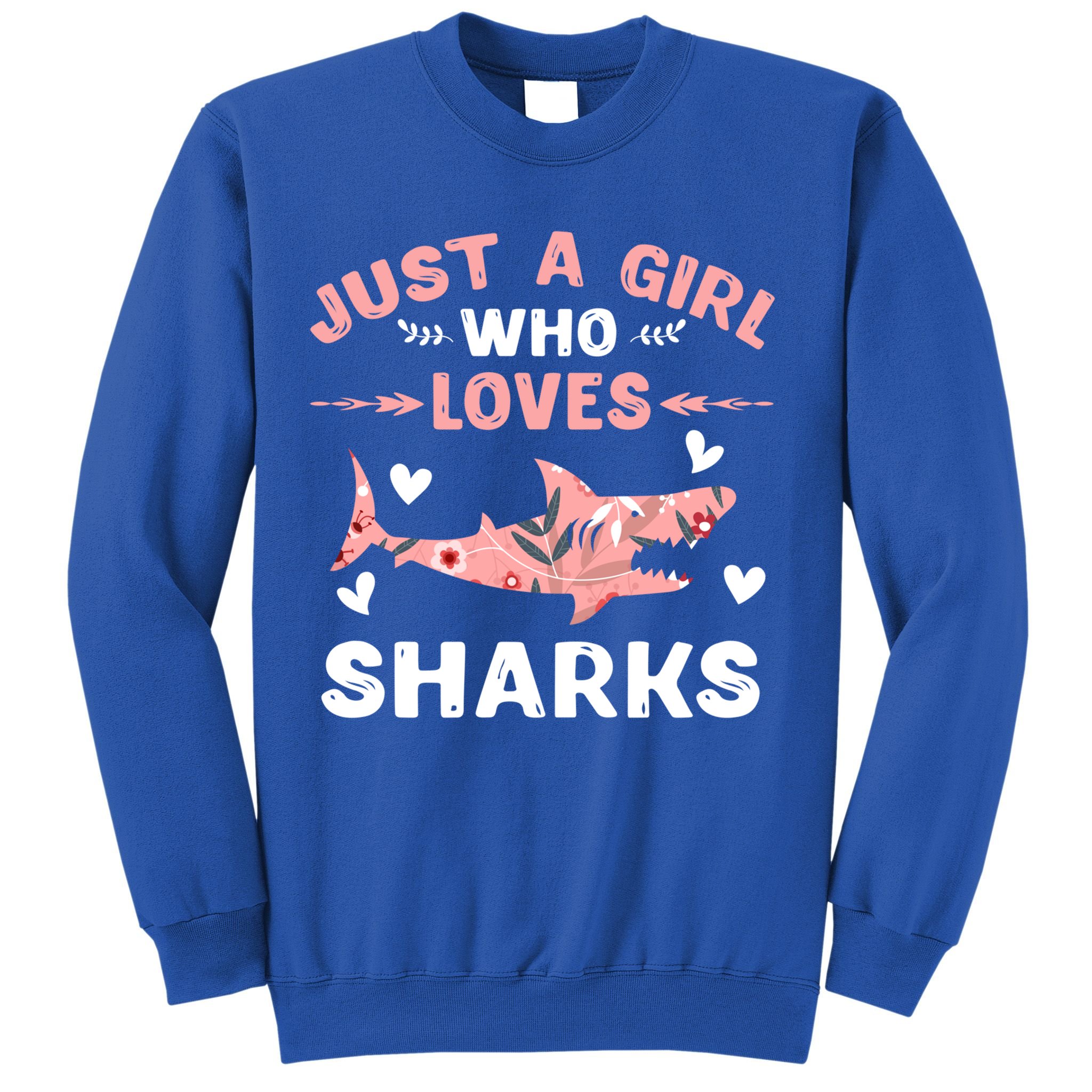 Just A Girl Who Loves Sharks Gift Shark Lover Cute Gift Sweatshirt