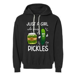 Just A Girl Who Loves Pickles Funny Vegetarian Vegan Pickle Lovers Garment-Dyed Fleece Hoodie