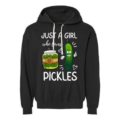 Just A Girl Who Loves Pickles Funny Vegetarian Vegan Pickle Lovers Garment-Dyed Fleece Hoodie