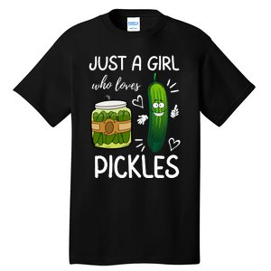 Just A Girl Who Loves Pickles Funny Vegetarian Vegan Pickle Lovers Tall T-Shirt