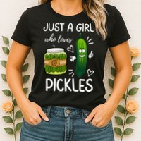 Just A Girl Who Loves Pickles Funny Vegetarian Vegan Pickle Lovers Womens T-Shirt