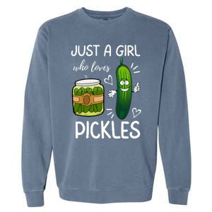 Just A Girl Who Loves Pickles Funny Vegetarian Vegan Pickle Lovers Garment-Dyed Sweatshirt