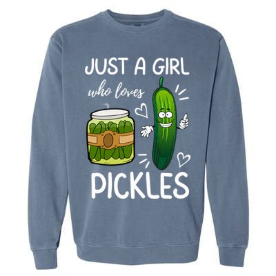 Just A Girl Who Loves Pickles Funny Vegetarian Vegan Pickle Lovers Garment-Dyed Sweatshirt