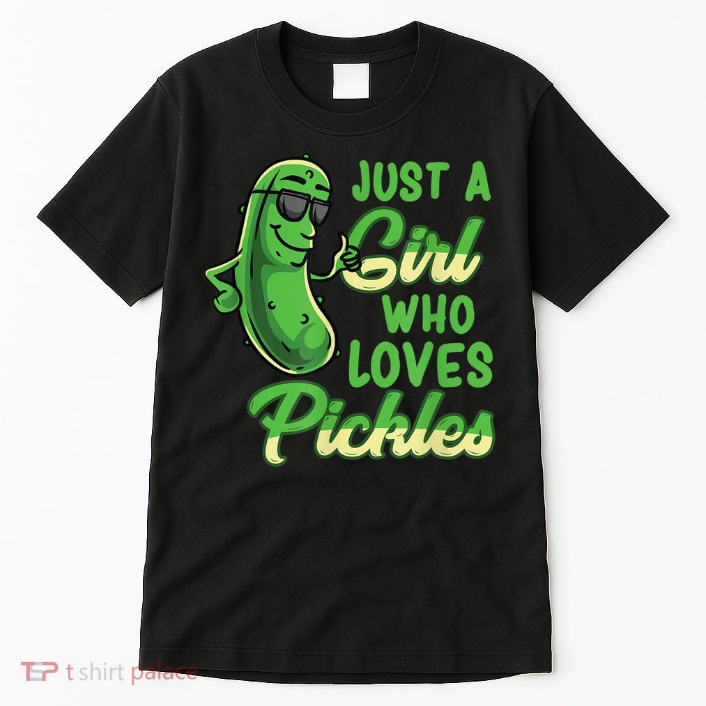 Just A Girl Who Loves Pickles Cute Pickle Girl Tall T-Shirt