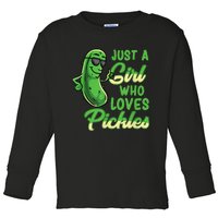 Just A Girl Who Loves Pickles Cute Pickle Girl Toddler Long Sleeve Shirt