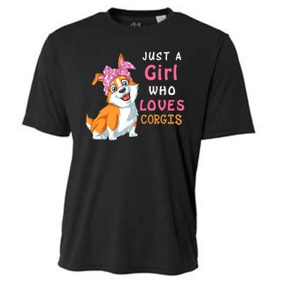 Just A Girl Who Loves Corgis Cooling Performance Crew T-Shirt