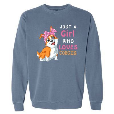 Just A Girl Who Loves Corgis Garment-Dyed Sweatshirt