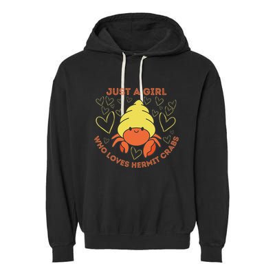 Just A Girl Who Loves Hermit Crabs Cute Hermit Crab Lover Garment-Dyed Fleece Hoodie