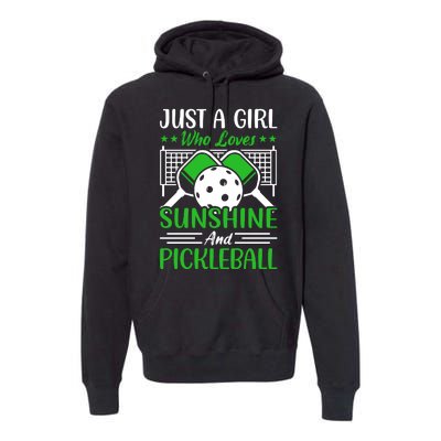 Just A Girl Who Loves Sunshine And Pickleball Premium Hoodie