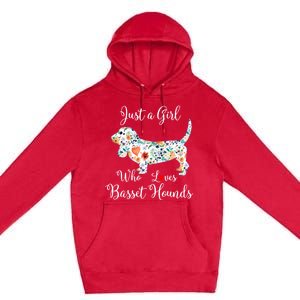 JUST A GIRL WHO LOVES BASSET HOUNDS Hoodie Premium Pullover Hoodie