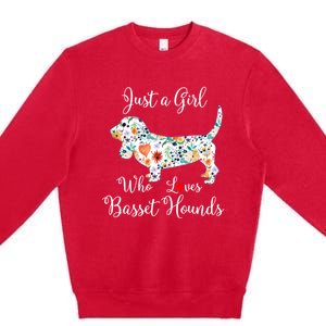 JUST A GIRL WHO LOVES BASSET HOUNDS Hoodie Premium Crewneck Sweatshirt