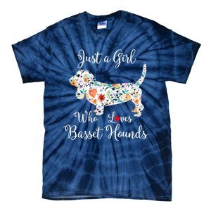 JUST A GIRL WHO LOVES BASSET HOUNDS Hoodie Tie-Dye T-Shirt