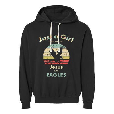 Just A Girl Who Runs On Jesus And Eagles Retro Eagle Garment-Dyed Fleece Hoodie