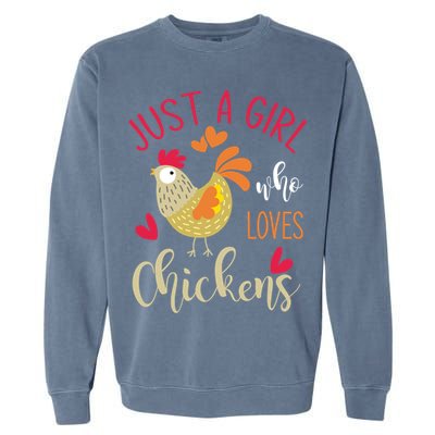 Just A Girl Who Loves Chickens Cool Gift Garment-Dyed Sweatshirt