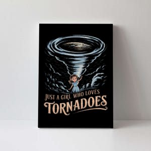 Just A Girl Who Loves Tornadoes Enthusiast Meteorology Storm Canvas