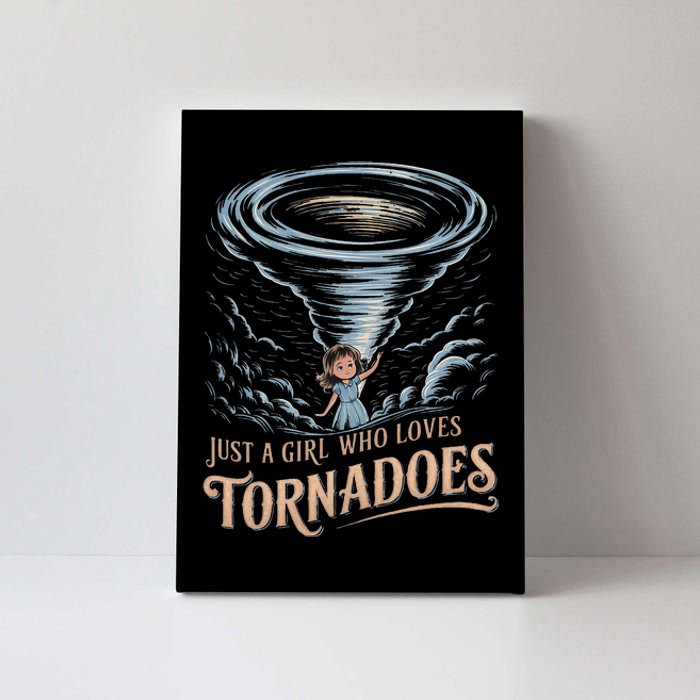 Just A Girl Who Loves Tornadoes Enthusiast Meteorology Storm Canvas