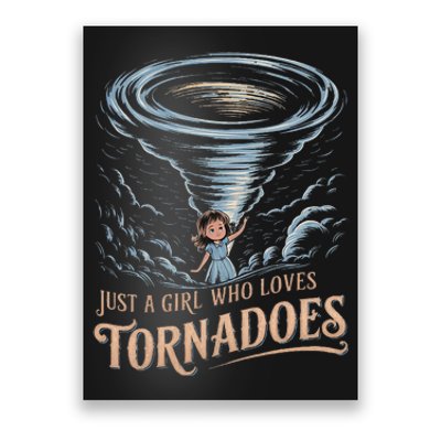 Just A Girl Who Loves Tornadoes Enthusiast Meteorology Storm Poster