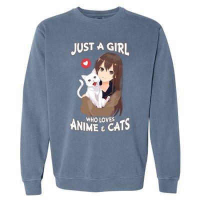 Just A Girl Who Loves Anime & Cats Cute Gifts Garment-Dyed Sweatshirt