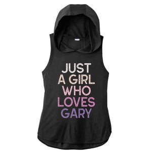 Just A Girl Who Loves Gary Name Ladies PosiCharge Tri-Blend Wicking Draft Hoodie Tank