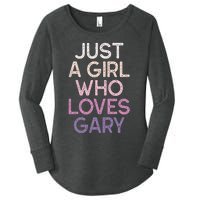 Just A Girl Who Loves Gary Name Women's Perfect Tri Tunic Long Sleeve Shirt