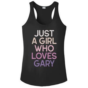 Just A Girl Who Loves Gary Name Ladies PosiCharge Competitor Racerback Tank