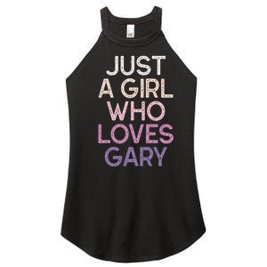 Just A Girl Who Loves Gary Name Women's Perfect Tri Rocker Tank