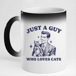 Just A Guy Who Loves Cats Funny Retro Design 11oz Black Color Changing Mug