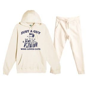 Just A Guy Who Loves Cats Funny Retro Design Premium Hooded Sweatsuit Set