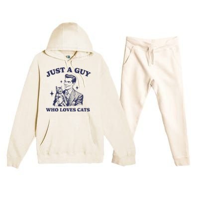 Just A Guy Who Loves Cats Funny Retro Design Premium Hooded Sweatsuit Set